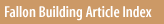 Fallon Building Article Index